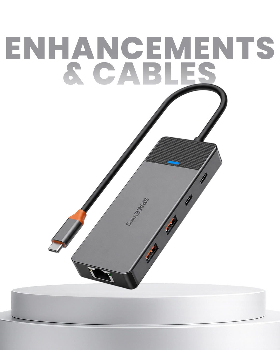 Enhancement & Cables